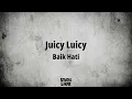 Juicy Luicy - Baik Hati | Lirik Lagu
