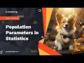 Population Parameters in Statistics - Research Paper Example