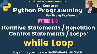 Python Programming - For Every Beginners Lecture-18 Iterative Statements Loops while loop