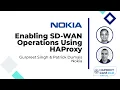 Enabling SD-WAN Operations Using HAProxy - Gurpreet Singh Patrick Dumais