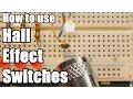 How to use Hall Effect Switches