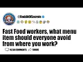 Fast Food workers what menu item should everyone avoid from where you work AskReddit