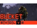 Evolve - Bucket Gameplay and Strategy