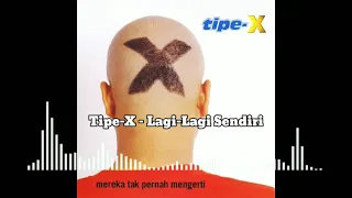 Download Tipe-X - Lagi-Lagi Sendiri - 2001 #tipex #2001 #lagilagi #sendiri MP3