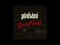 Şerefine - Pinhani