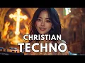 Lagu Christian Techno Music 2025 ✝️🎧 JESUS IS MY SAVIOR 🙌 EDM Worship / Praise / Gospel / Faith Mix 👼