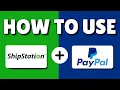How to Use ShipStation with PayPal Step-by-Step