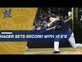 Hader sets MLB record with 16 straight strikeouts