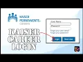 Kaiser Permanente Career Login How to Login Kaiser Career Account 2024