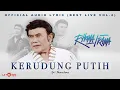 Download Lagu Rhoma Irama - Kerudung Putih (Official Audio Lyric) Best Live Vol 2