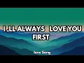 Download Lagu I, LL ALWAYS LOVE YOU FIRST 💋 English ( lyrics) love song 💕🎶