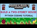 Minecraft Pi - Build a Two-Storey House Using Python