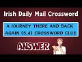 A journey there and back again 5 4 Crossword Clue