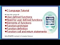 user defined function elements of function function prototype definition function call return stmt