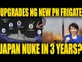 Lagu POSIBLENG UPGRADES SA NEW FRIGATES NG PILIPINAS HABANG JAPAN KAYANG GUMAWA NG NUKE IN 3 YEARS!