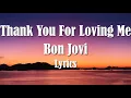 Download Lagu Bon Jovi - Thank You For Loving Me (Lyrics) (FULL HD) HQ Audio 🎵