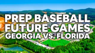 2025 PREP BASEBALL FUTURE GAMES GEORGIA VS FLORIDA