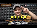 Download Lagu Kalah - karaoke duet tanpa vokal cewek dangdut koplo