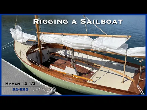 Download MP3 Rigging a Sailboat Single Handed, What to do Before You Raise the Mast S2-E82