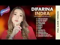 DIFARINA INDRA - TERLALU SAYANG - FULL ALBUM TERBARU
