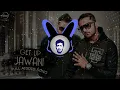 Download Lagu Get Up Jawani (Bass Boosted) || Yo Yo Honey Singh || Badshah || Mafia Mundeer || KM Bass Boosted