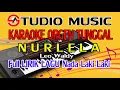 Dangdut Karaoke Orgen Tunggal Nurlela Nada Laki - laki Full Lirik
