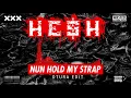HE$H - NUN HOLD MY STRAP (DTURA EDIT) - FREE DOWNLOAD