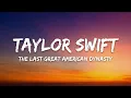 Download Lagu Taylor Swift – ​the last great american dynasty (Lyrics)