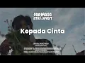 Download Lagu HERO284 - KEPADA CINTA (OFFICIAL VIDEO)