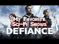 My Favorite Sci-Fi TV Shows - Defiance on SyFy