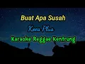 Download Lagu Buat Apa Susah karaoke Reggae Kentrung Koes Plus