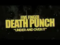Five Finger Death Punch - Under and Over It (Lyric Video)