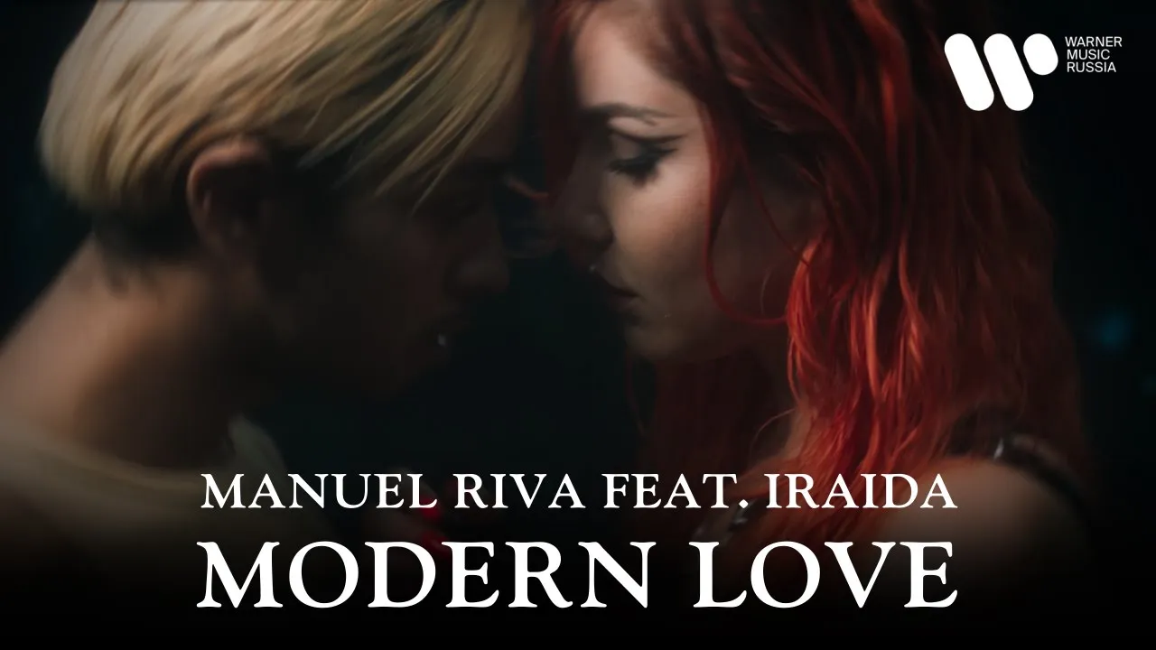 Manuel Riva - Modern Love (feat. IRAIDA) | Official Music Video Manuel Riva - Modern Love (feat. IRAIDA) | Official Music Video