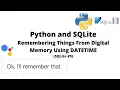 Python SQLite Remembering Things From Digital Memory Using DATETIME SQLite