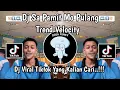 DJ SA PAMIT MO PULANG TREND VELOCITY DJ OLD VIRAL TIKTOK TERBARU 2025