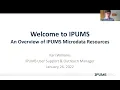 Welcome to IPUMS An Overview of IPUMS Microdata Resources