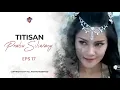 Download Lagu TITISAN PRABU SILIWANGI EPS 17