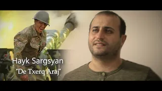 Hayk Sargsyan - De Txerq Araj