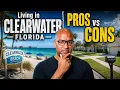 Living in Clearwater Florida Pros and Cons Exposed