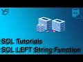 SQL Tutorials SQL LEFT String Function In
