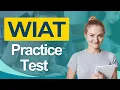 WIAT Practice Test 2026 Wechsler Individual Achievement Test Assessment