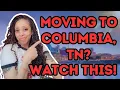 Moving to Columbia TN in 2025 Here s What You Should Know