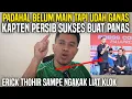 Download Lagu BELUM MAIN TAPI UDAH GANAS KAPTEN PERSIB SUKSES BUAT PANAS‼️PAK ERICK THOHIR SAMPE NGAKAK LIAT KLOK
