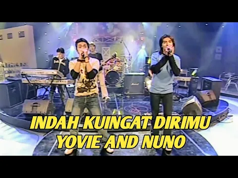 Download MP3 YOVIE AND NUNO - INDAH KUINGAT DIRIMU (EXTRAVAGANZA TRANSTV)