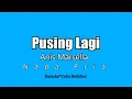 Download Lagu Anis Marsella - Pusing Lagi (Karaoke HD) Nada Pria
