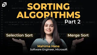 Sorting Algorithms Tutorial in C Part 2 Selection Sort Merge Sort Data Structures SCALER