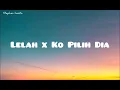 Download Lagu LELAH X KO PILIH DIA - (Cover By Iyano Roem, Leticia Kadmaerubun \u0026 Andre Wuarlima) LIRIK