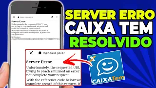 Resolvido SERVER ERROR CAIXA TEM (COMO RESOLVER)
