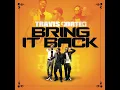 Bring It Back - Travis Porter