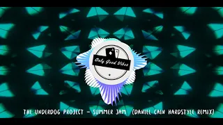 Download The Underdog Project - Summer Jam  (Daniel Cain HARDSTYLE REMIX) #hardstyle  #summerjam MP3